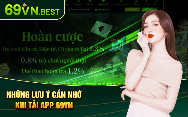 Những Lưu Ý Cần Nhớ Khi Tải App 69vn