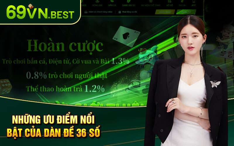 Những ưu điểm nổi bật của dàn đề 36 số